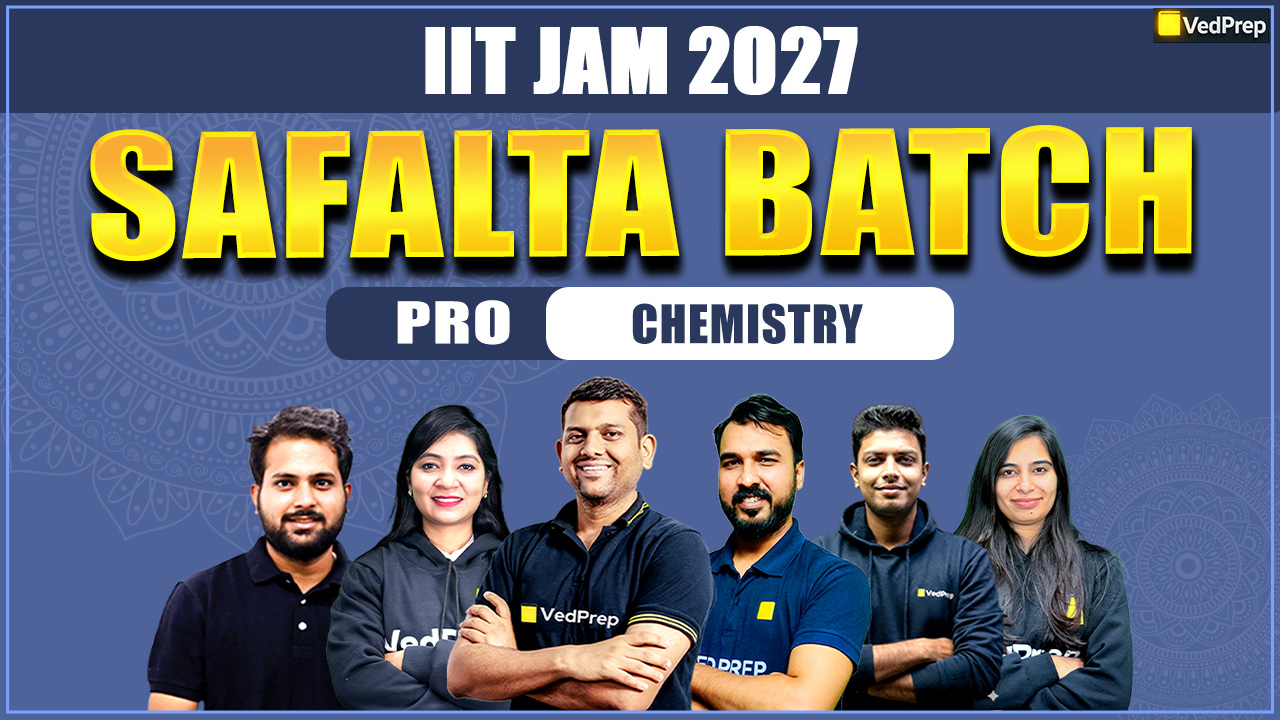 SAFALTA IIT JAM 2027 Chemistry : Safalta Pro Online Learning Course